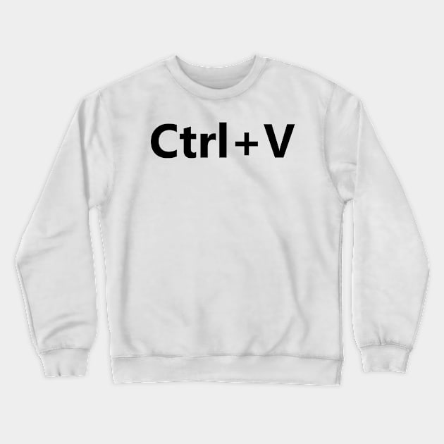 Ctrl V Family Partnerlook Copy Paste Crewneck Sweatshirt by EQDesigns